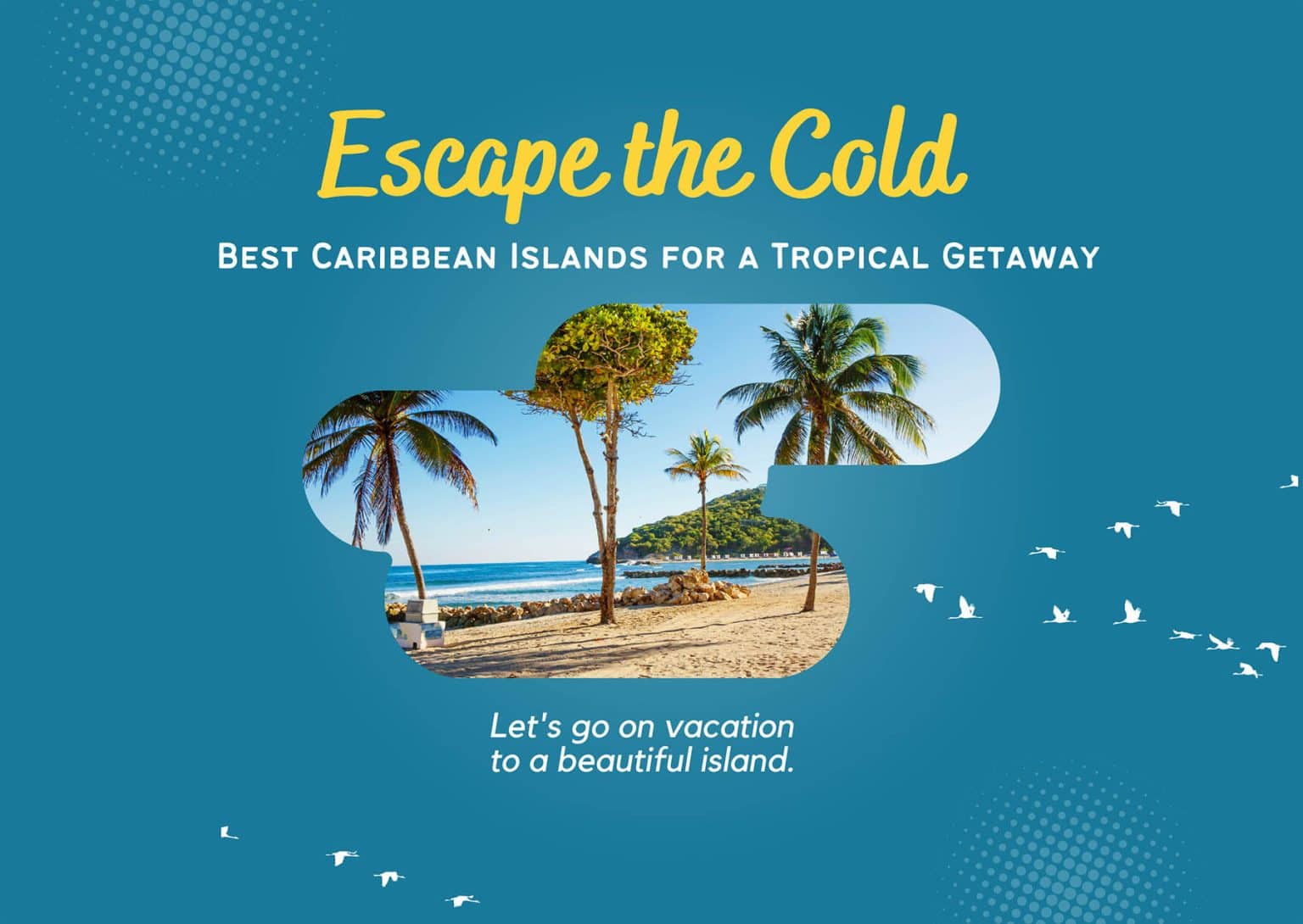 Best Caribbean Islands for Your Next Vacation