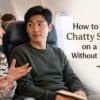 How to Stop a Chatty Seatmate on a Flight