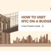 How to Visit NYC on a Budget
