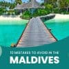 Mistakes to Avoid in the Maldives