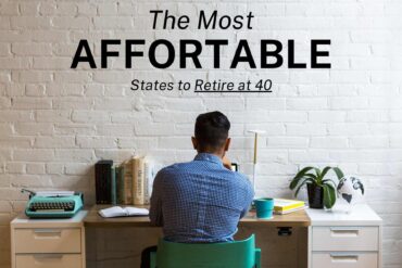 Most Affordable States to Retire at 40
