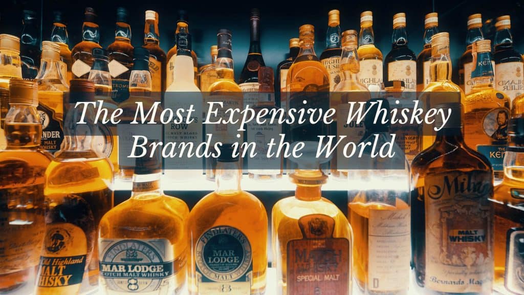 The Most Expensive Whiskey Brands In The World Escape Monthly The most expensive whiskey brands in the world escape monthly