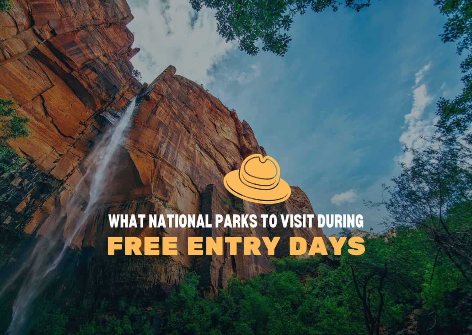 What National Parks to Visit During Free Entry Days 2026 • Escape Monthly