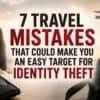 Travel identity theft mistakes and prevention