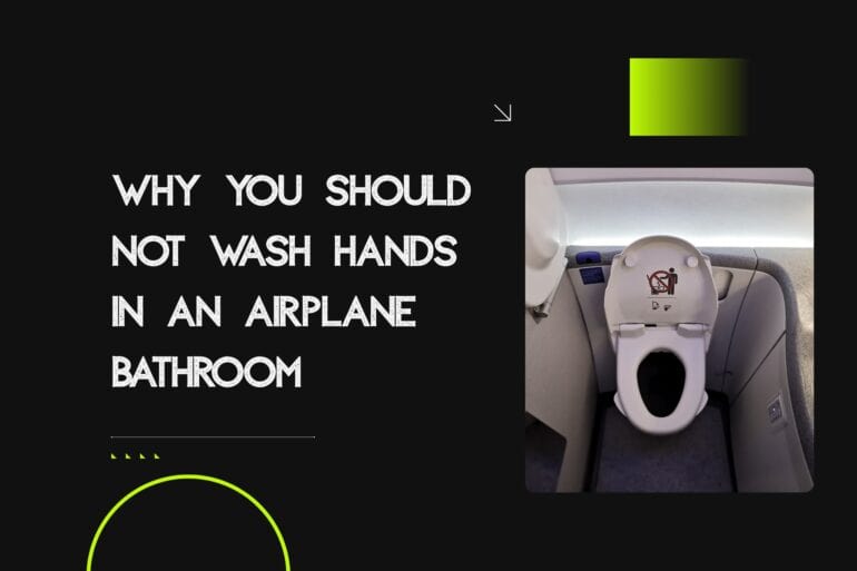Why You Should Not Wash Your Hands in Airplane Bathroom