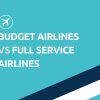 budget vs full service airlines