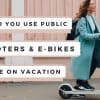 e scooters e bikes